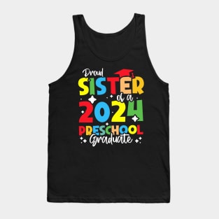 Proud Sister of a 2024 Preschool Graduate, Funny preschool Graduation Tank Top